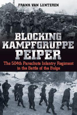 Cover: 9781636241289 | Blocking Kampfgruppe Peiper | Frank van Lunteren | Taschenbuch | 2022