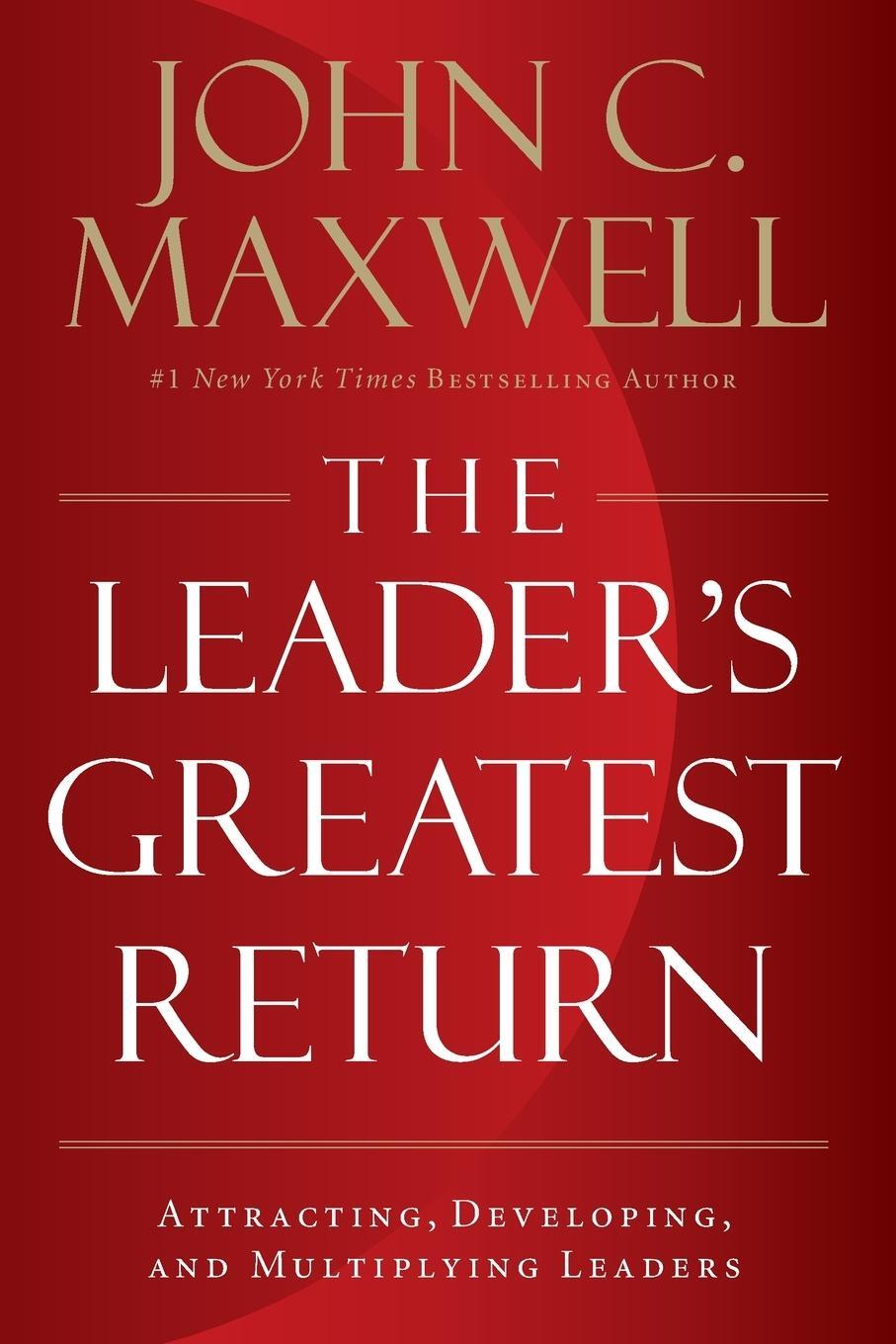 Cover: 9781400217663 | The Leader's Greatest Return | John C. Maxwell | Taschenbuch | 2020