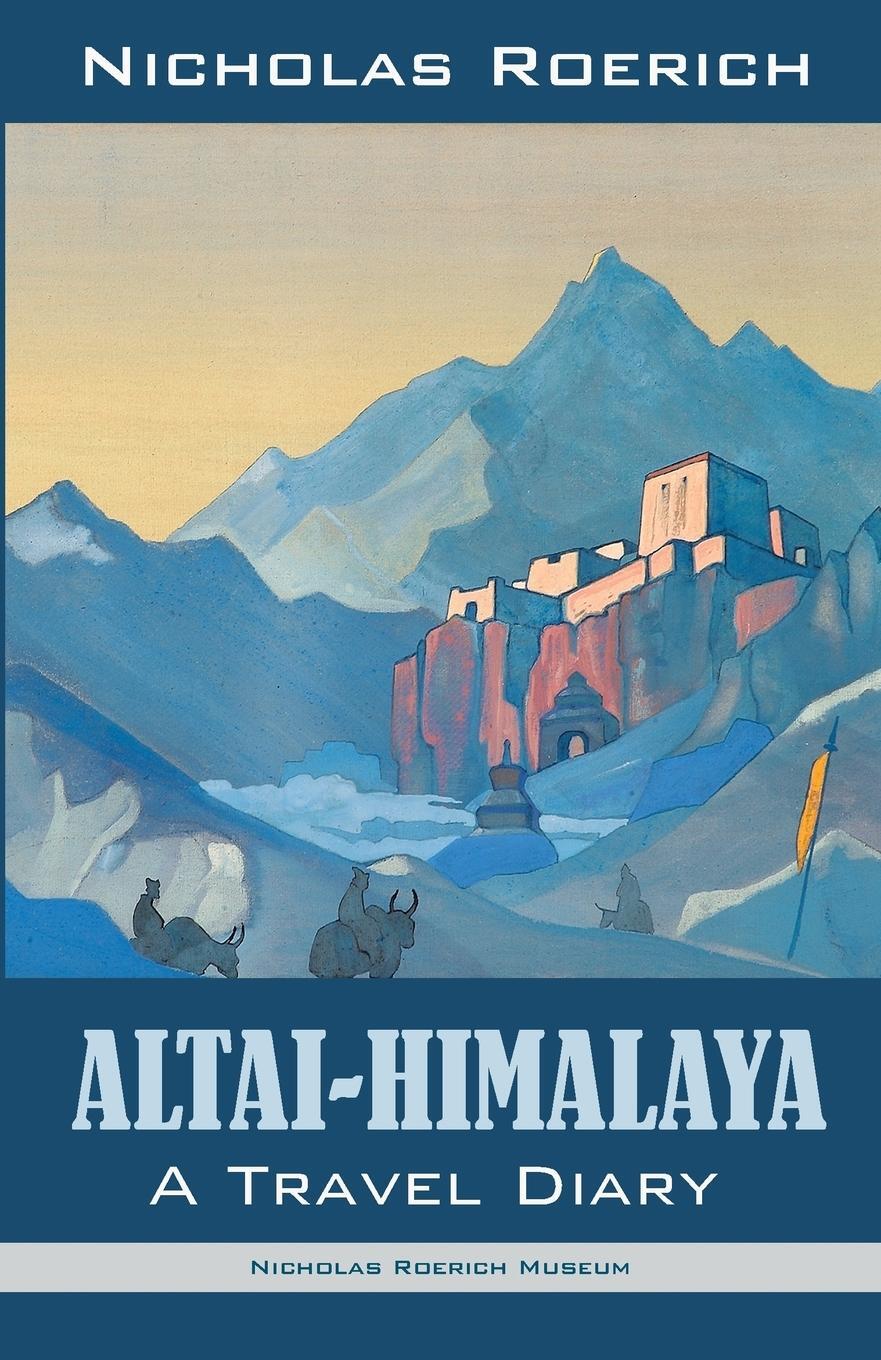 Cover: 9781947016101 | Altai-Himalaya | A Travel Diary | Nicholas Roerich | Taschenbuch