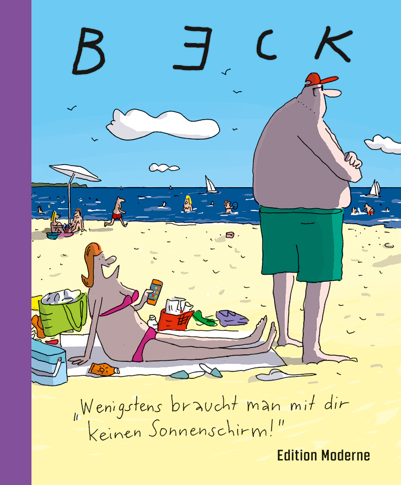 Cover: 9783037311660 | Wenigstens braucht man mit dir keinen Sonnenschirm! | Detlef Beck