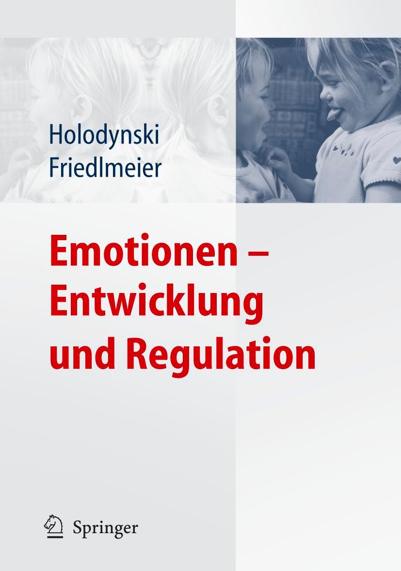 Cover: 9783540245858 | Emotionen - Entwicklung und Regulation | Manfred Holodynski | Buch