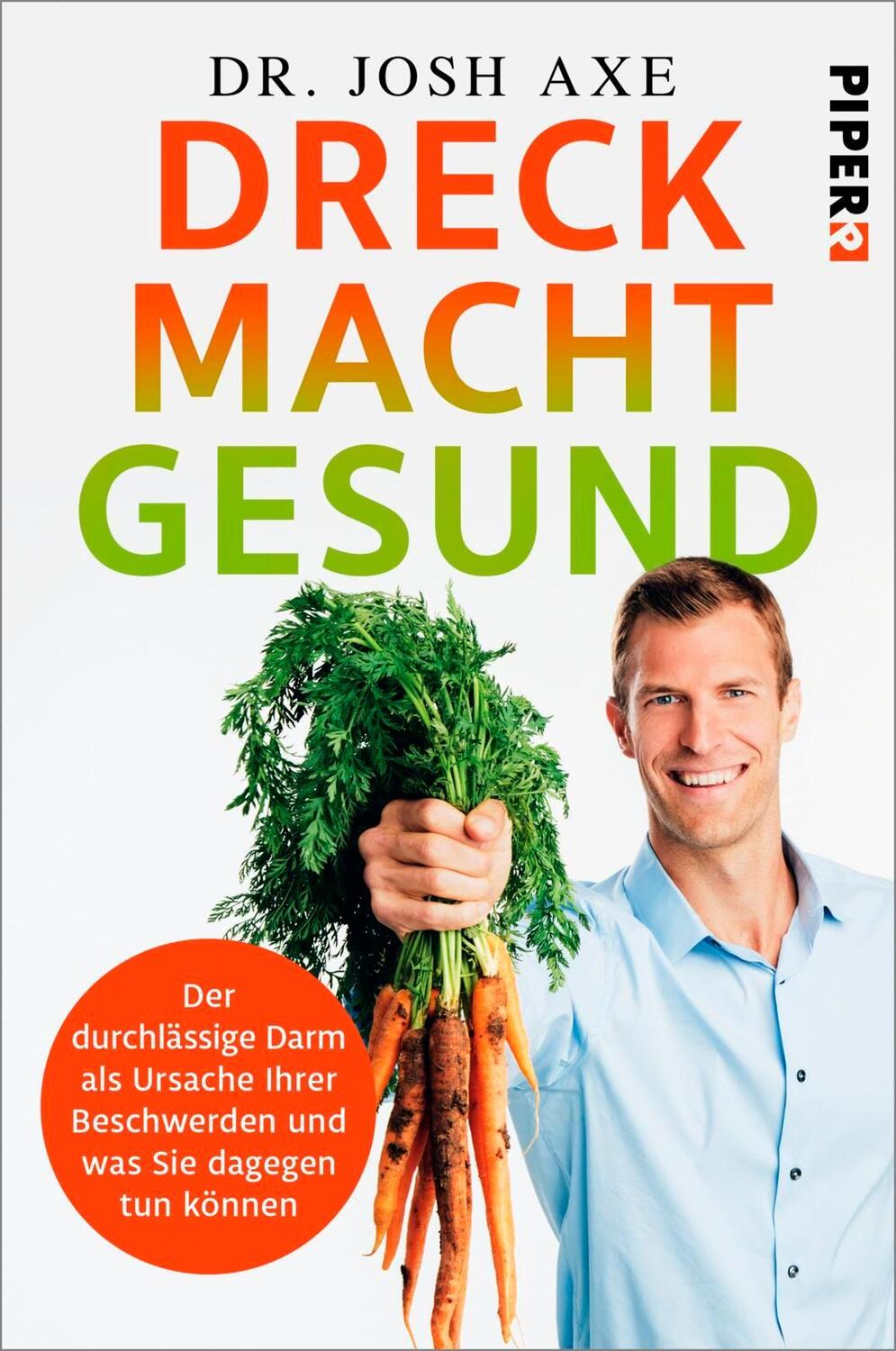 Cover: 9783492060813 | Dreck macht gesund | Josh Axe | Taschenbuch | Deutsch | 2017 | Piper