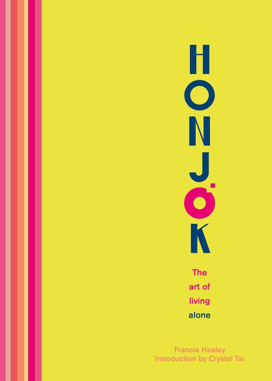 Cover: 9781859064597 | Honjok | The Art of Living Alone | Francie Healey | Buch | Gebunden