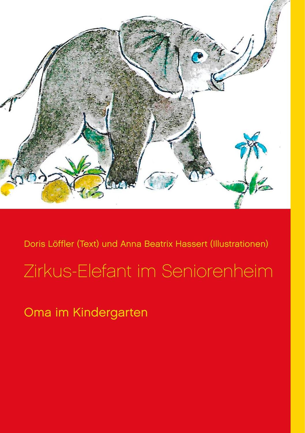 Cover: 9783732250622 | Zirkus-Elefant im Seniorenheim | Oma im Kindergarten | Löffler (u. a.)