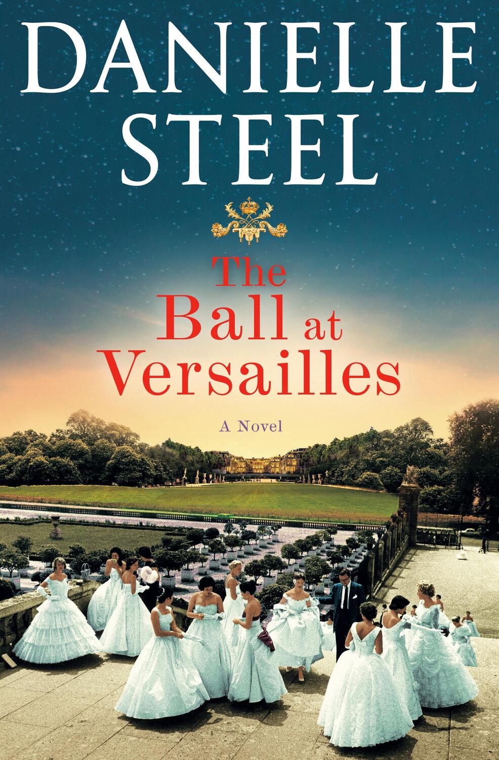 Cover: 9780593498347 | The Ball at Versailles | Danielle Steel | Buch | Englisch | 2023