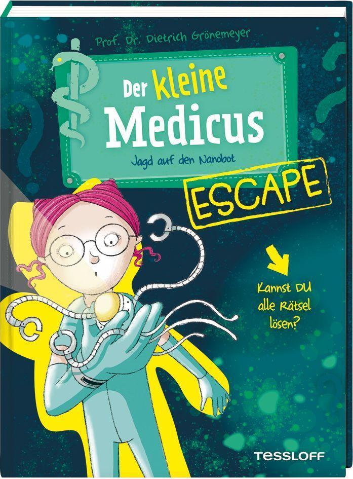 Cover: 9783788676872 | Der kleine Medicus. Escape. Jagd auf den Nanobot | Dietrich Grönemeyer
