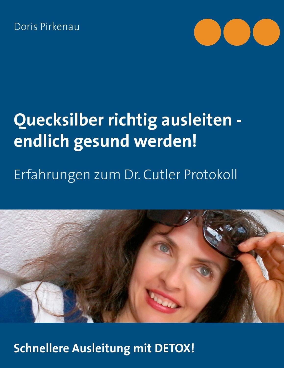 Cover: 9783842357198 | Quecksilber richtig ausleiten - endlich gesund werden! | Pirkenau