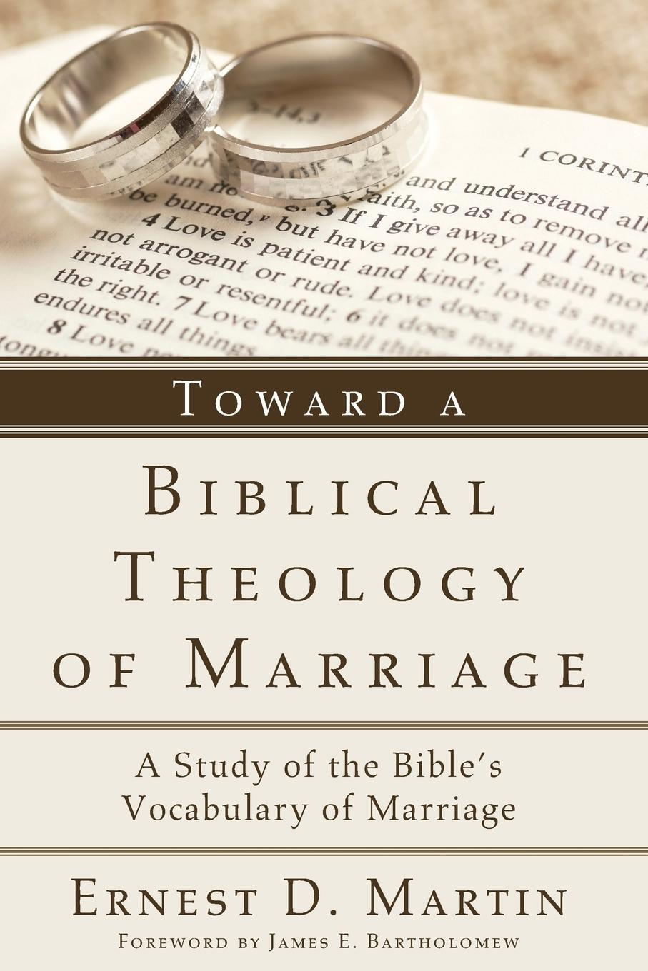 Cover: 9781608993321 | Toward a Biblical Theology of Marriage | Ernest D. Martin | Buch