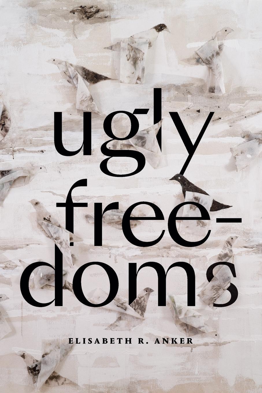Cover: 9781478017783 | Ugly Freedoms | Elisabeth R. Anker | Taschenbuch | Paperback | 2022