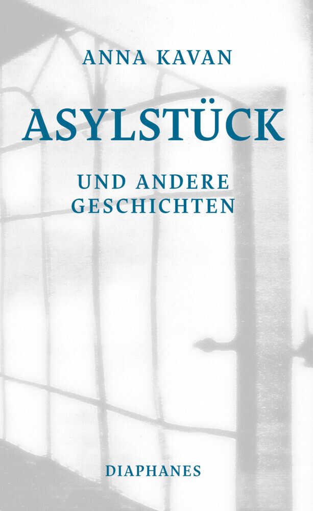 Cover: 9783035805246 | Asylstück und andere Geschichten | Anna Kavan | Buch | 160 S. | 2022