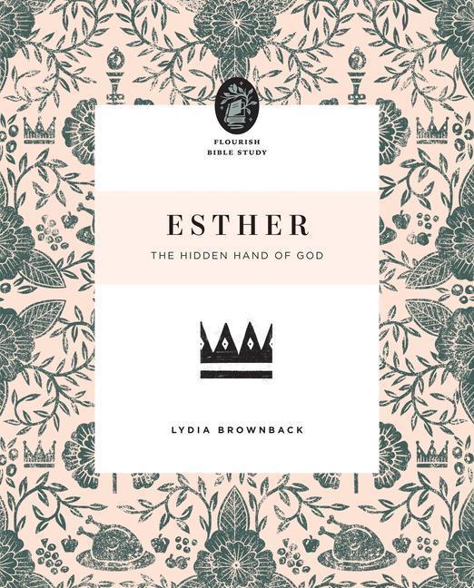 Cover: 9781433566615 | Esther | The Hidden Hand of God | Lydia Brownback | Taschenbuch | 2020