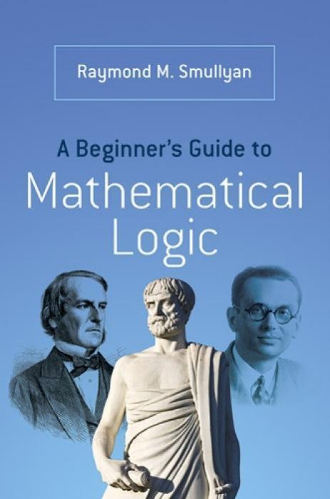 Cover: 9780486492377 | A Beginner's Guide to Mathematical Logic | Raymond Smullyan | Buch