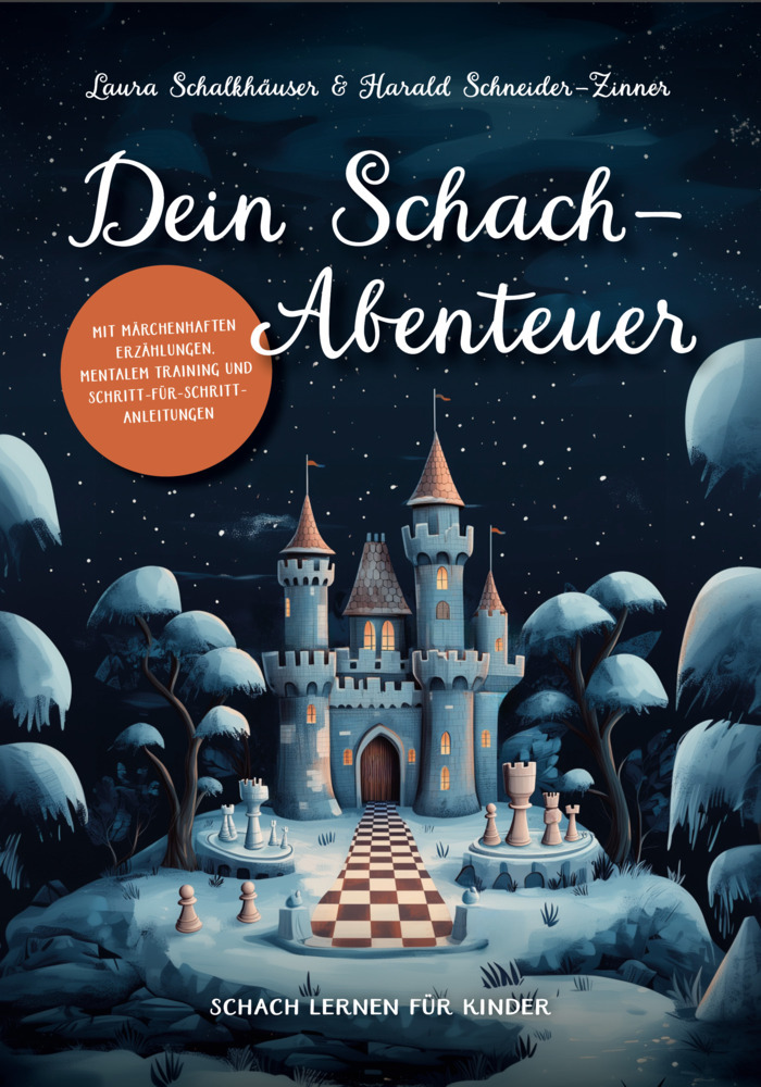 Cover: 9783910258686 | Dein Schach-Abenteuer | Harald Schneider-Zinner (u. a.) | Taschenbuch