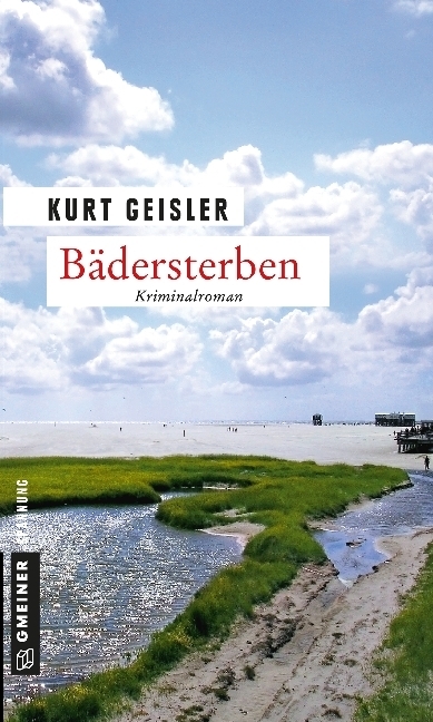 Cover: 9783839210949 | Bädersterben | Kriminalroman | Kurt Geisler | Taschenbuch | 326 S.