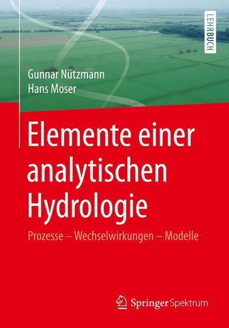 Cover: 9783658003104 | Elemente einer analytischen Hydrologie | Gunnar Nützmann (u. a.)
