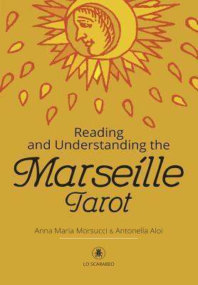Cover: 9780738761145 | Reading and Understanding the Marseille Tarot | Anna Maria Morsucci