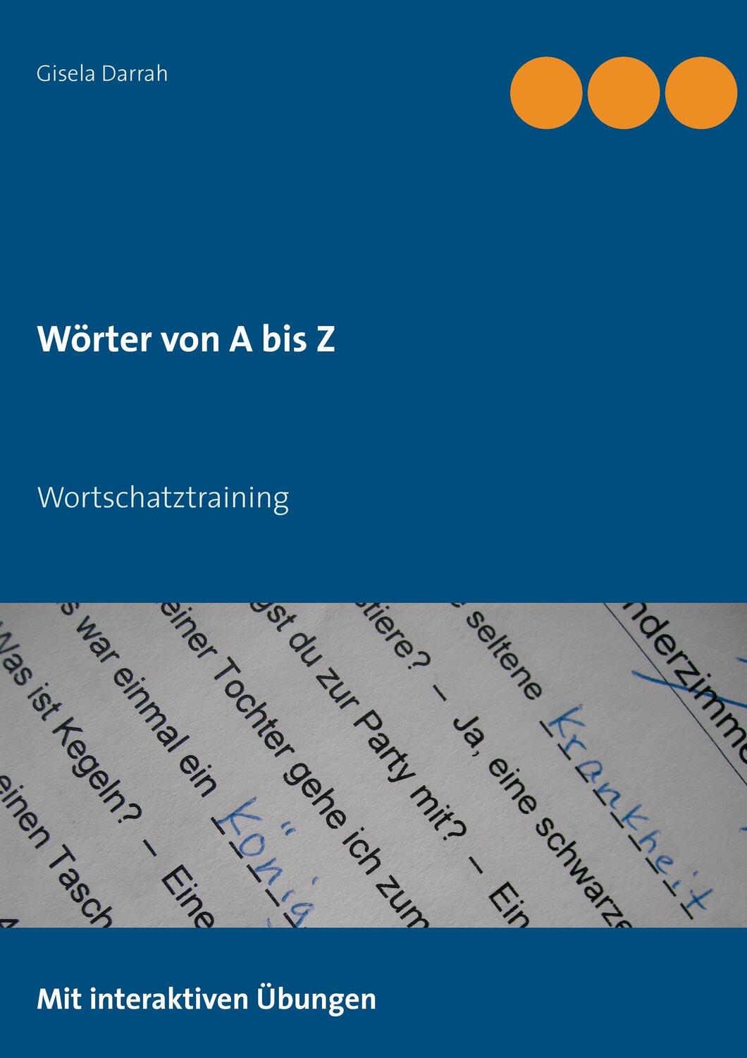 Cover: 9783839185759 | Wörter von A bis Z | Wortschatztraining | Gisela Darrah | Taschenbuch