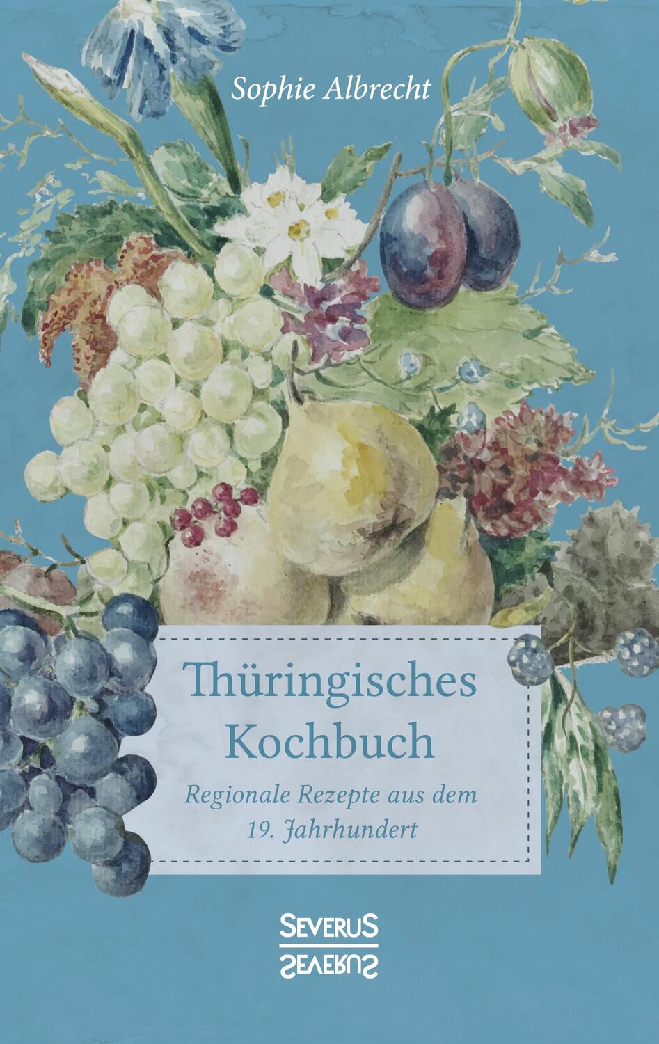 Cover: 9783963451904 | Thüringisches Kochbuch | Regionale Rezepte aus dem 19. Jahrhundert