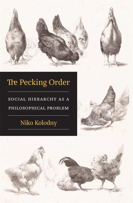Cover: 9780674248151 | The Pecking Order | Social Hierarchy as a Philosophical Problem | Buch