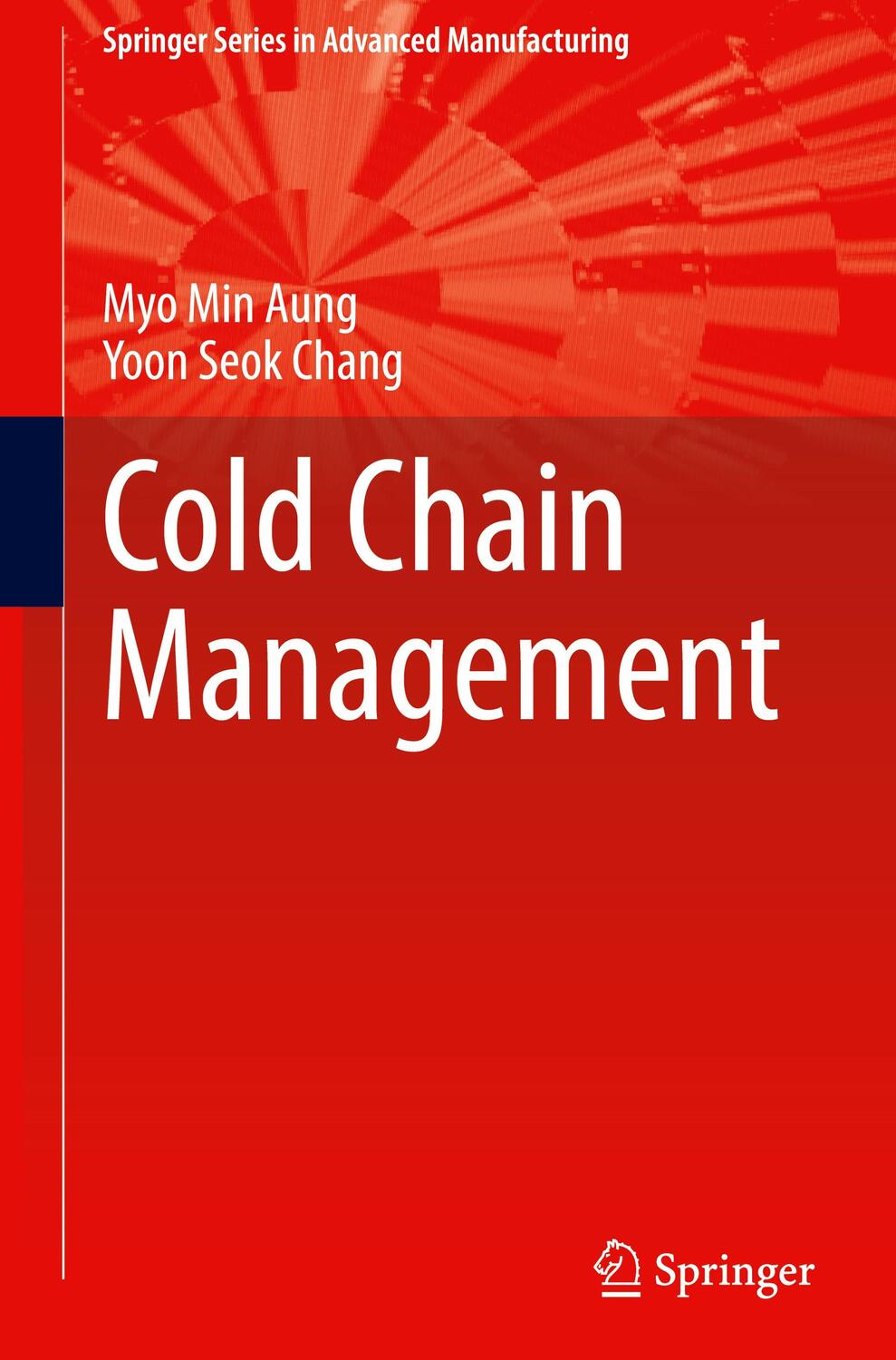 Cover: 9783031095658 | Cold Chain Management | Yoon Seok Chang (u. a.) | Buch | XXV | 2022
