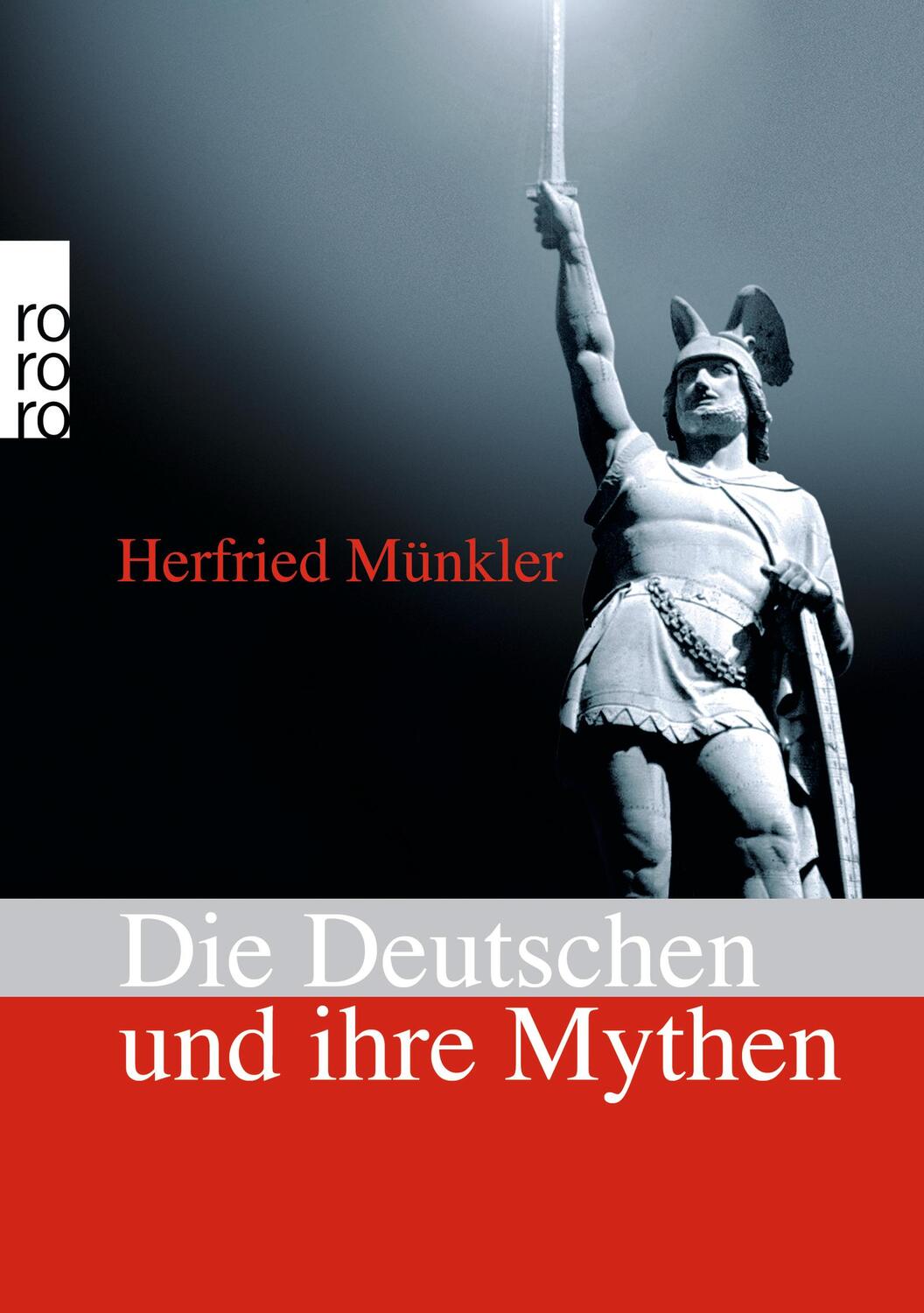 Cover: 9783499623943 | Die Deutschen und ihre Mythen | Herfried Münkler | Taschenbuch | 2010