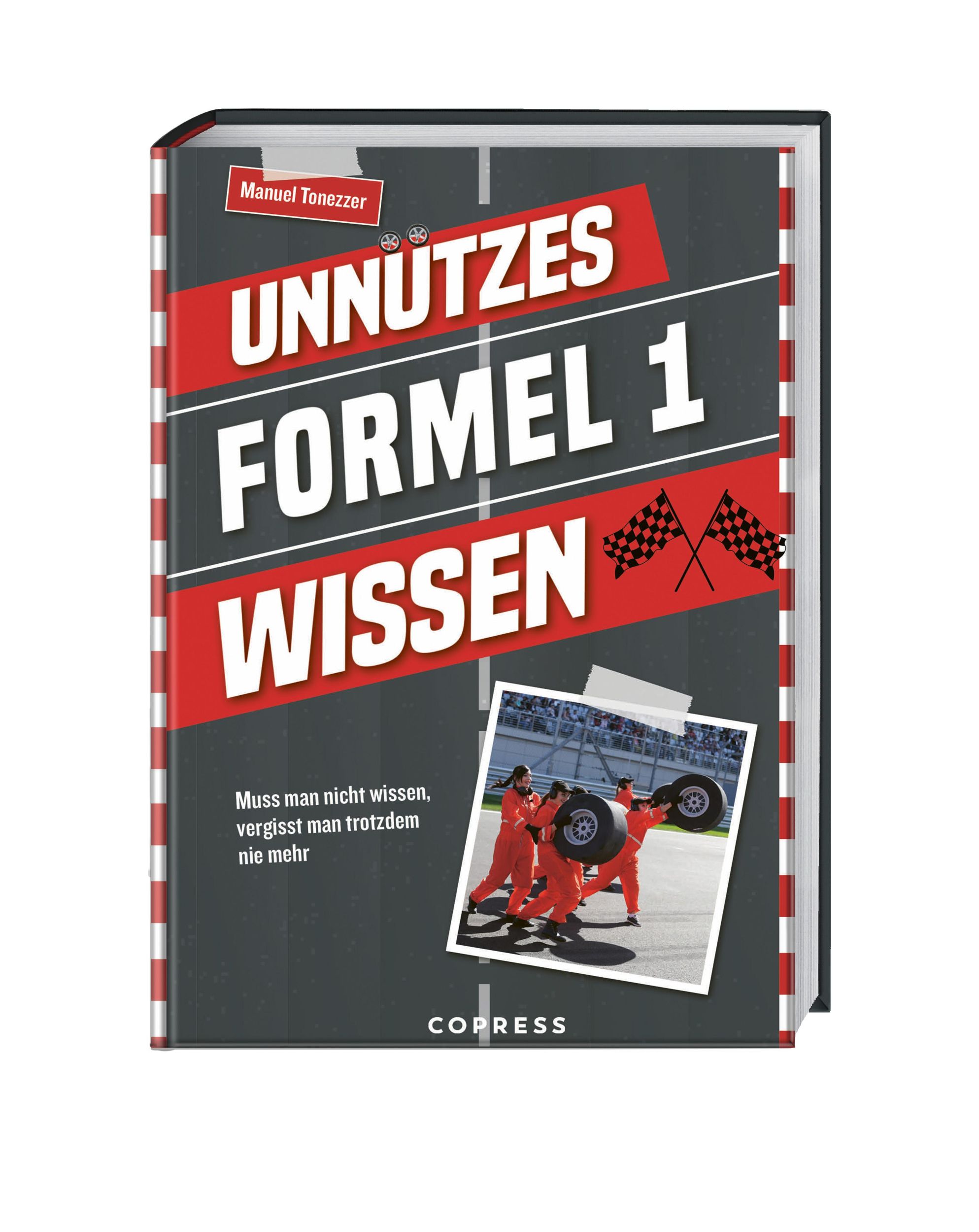 Cover: 9783767913080 | Unnützes Formel 1 Wissen | Manuel Tonezzer | Taschenbuch | 144 S.