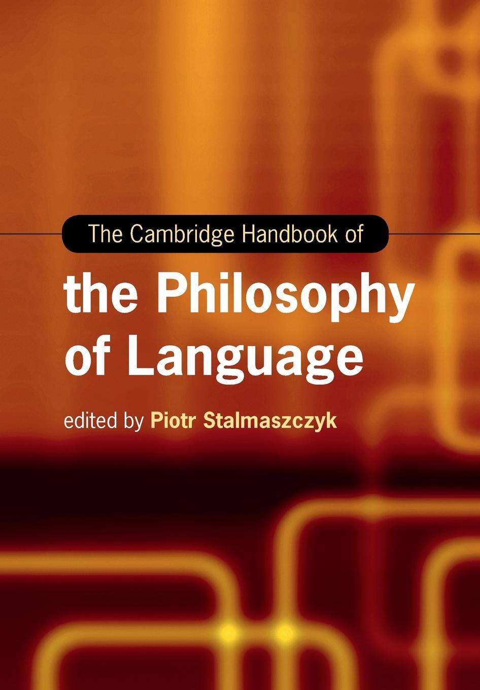 Cover: 9781108729307 | The Cambridge Handbook of the Philosophy of Language | Stalmaszczyk