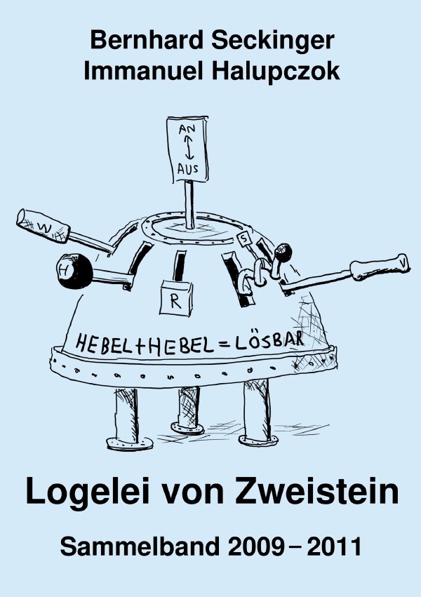 Cover: 9783754907443 | Logelei von Zweistein | Sammelband 2009-2011 | Seckinger (u. a.)