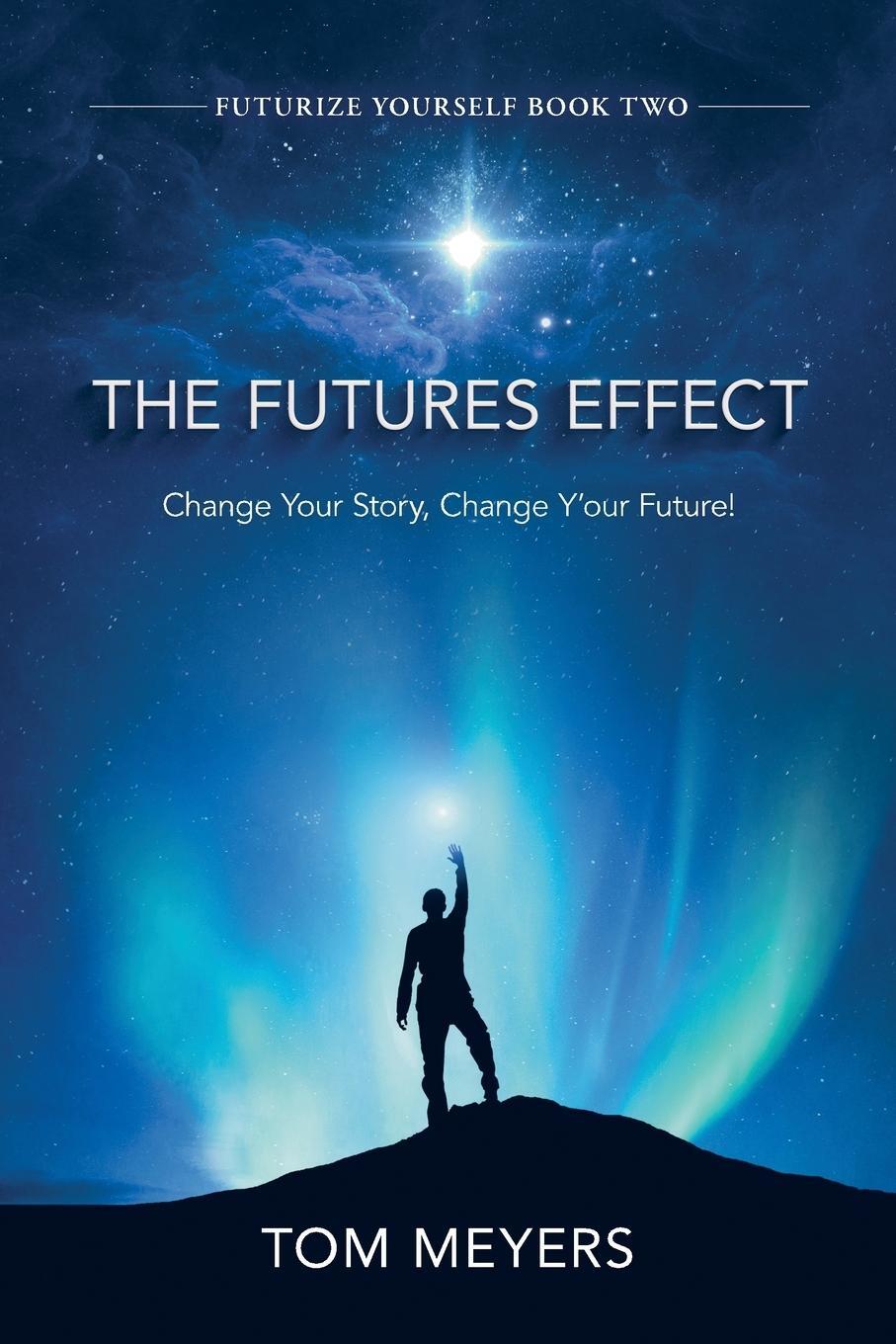 Cover: 9789403683508 | The Futures Efffect | Change Your Story, Change Y'our Future! | Meyers