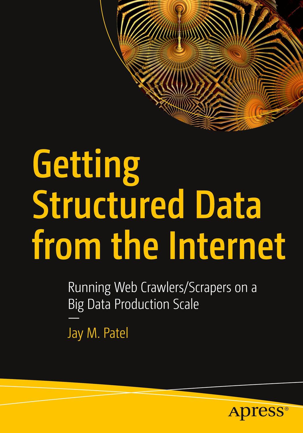 Cover: 9781484265758 | Getting Structured Data from the Internet | Jay M. Patel | Taschenbuch