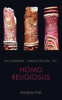 Cover: 9783770556946 | Homo religiosus | Jan Assmann | Taschenbuch | 358 S. | Deutsch | 2014