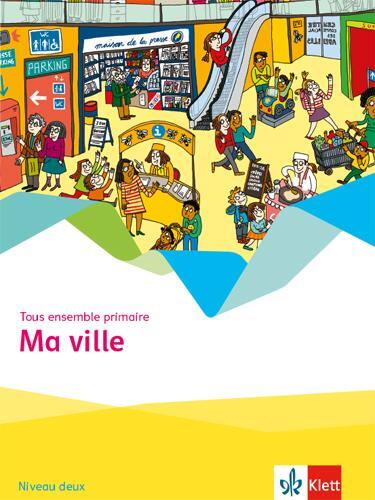 Cover: 9783125222144 | Tous ensemble primaire. Ma ville - Cahier d'activités Niveau deux