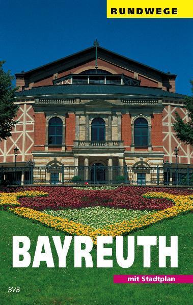 Cover: 9783898890496 | Bayreuth | Bernd Mayer (u. a.) | Taschenbuch | Deutsch | 2011
