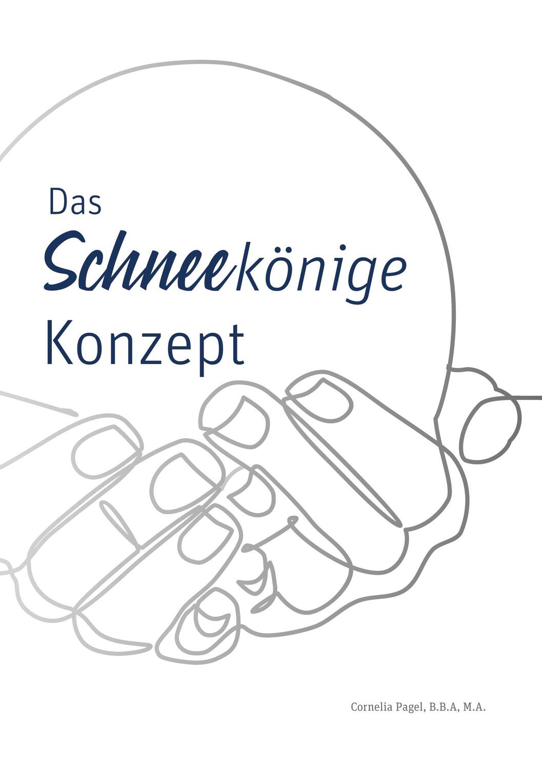 Cover: 9783752690255 | Das Schneekönige Konzept | Cornelia Pagel | Taschenbuch