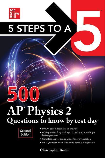 Cover: 9781264275007 | 5 Steps to a 5: 500 AP Physics 2 Questions to Know by Test Day,...