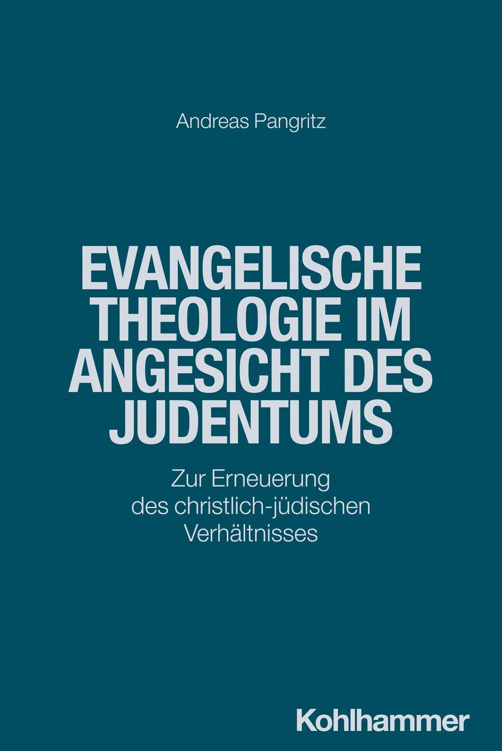 Cover: 9783170452626 | Evangelische Theologie im Angesicht des Judentums | Andreas Pangritz