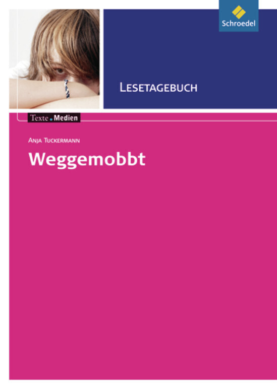 Cover: 9783507473898 | Anja Tuckermann: Weggemobbt, Lesetagebuch | Broschüre | 24 S. | 2017