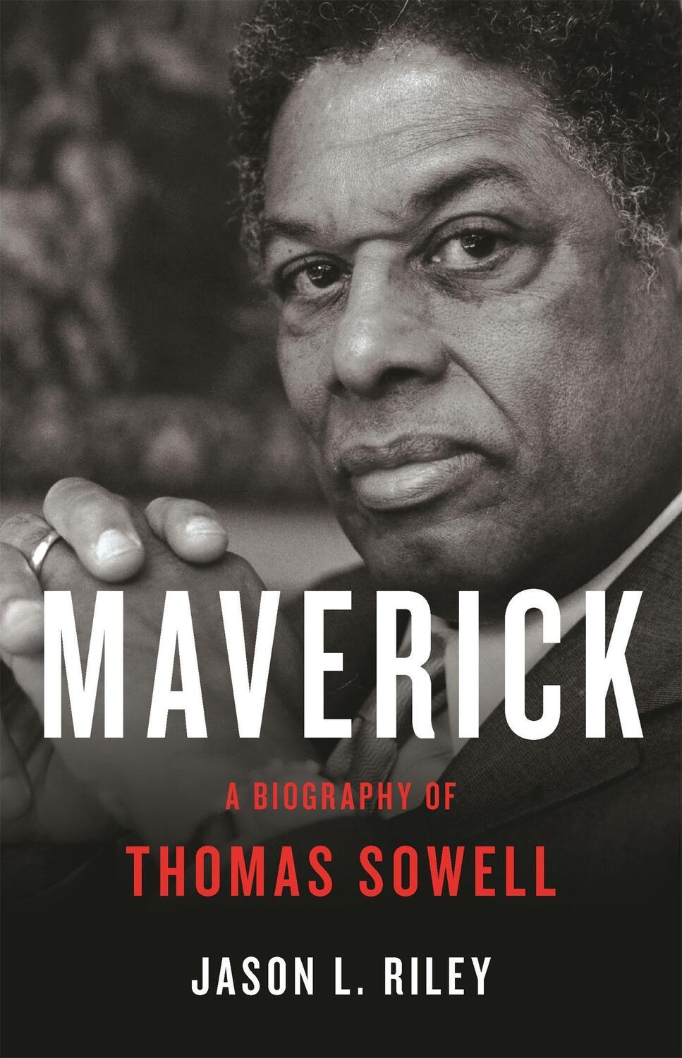 Cover: 9781541619685 | Maverick | A Biography of Thomas Sowell | Jason L Riley | Buch | 2021