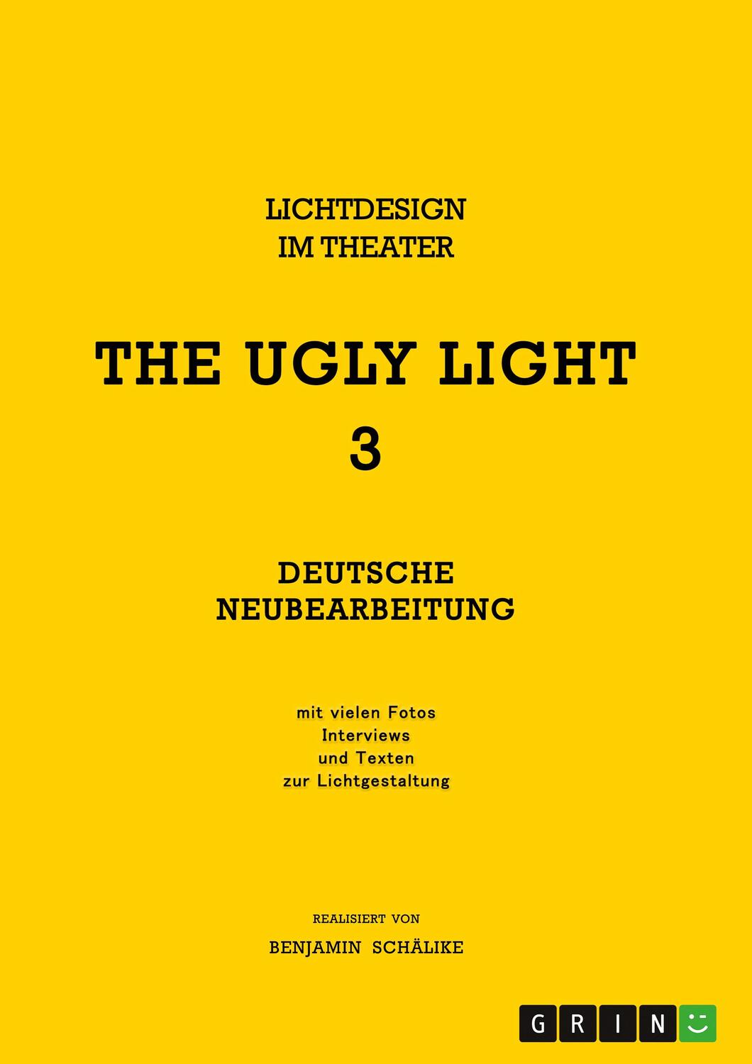 Cover: 9783346881830 | THE UGLY LIGHT 3. Lichtdesign im Theater | Deutsche Neubearbeitung