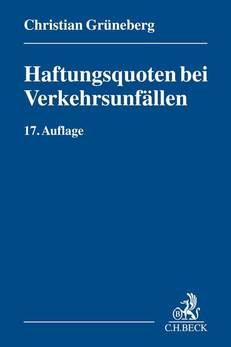 Cover: 9783406794520 | Haftungsquoten bei Verkehrsunfällen | Christian Grüneberg | Buch | XXX