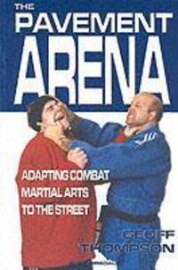 Cover: 9781840241846 | The Pavement Arena | Adapting Combat Martial Arts to the Street | Buch