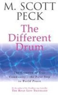 Cover: 9780099780304 | The Different Drum | Community-making and peace | M. Scott Peck | Buch