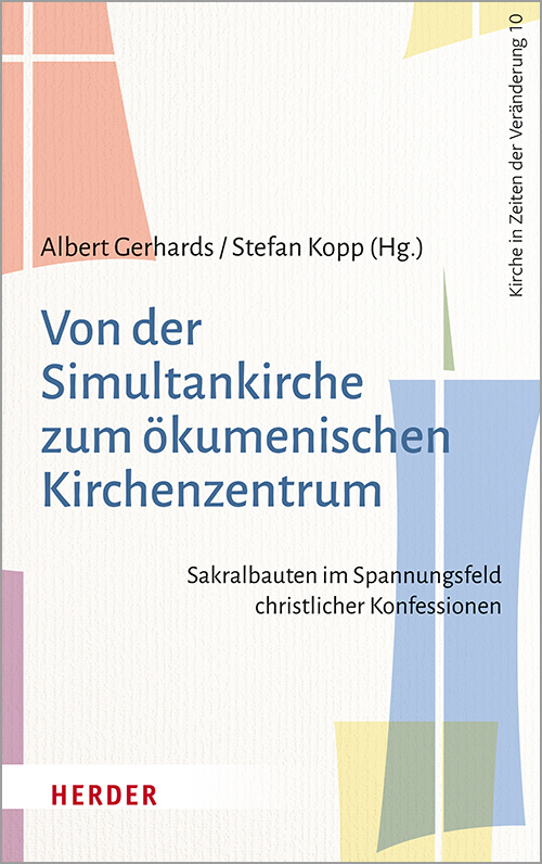 Cover: 9783451388309 | Von der Simultankirche zum ökumenischen Kirchenzentrum | Kopp (u. a.)