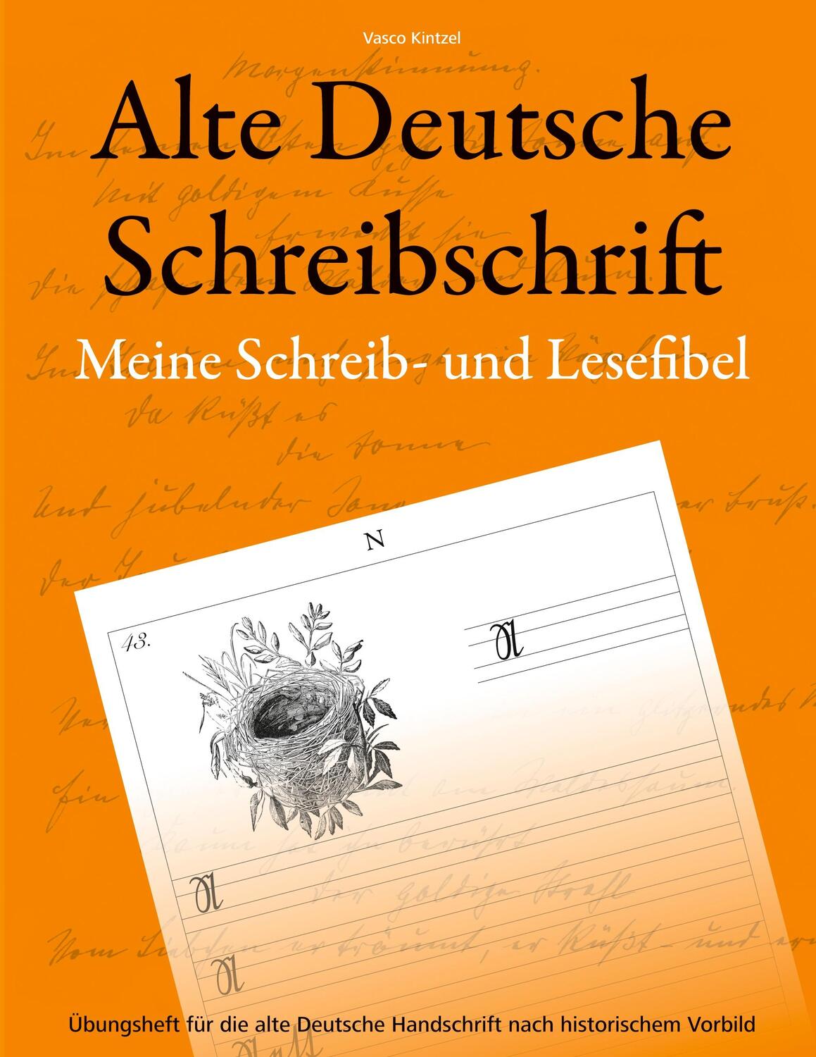 Cover: 9783748101185 | Alte Deutsche Schreibschrift - Meine Schreib- und Lesefibel | Kintzel