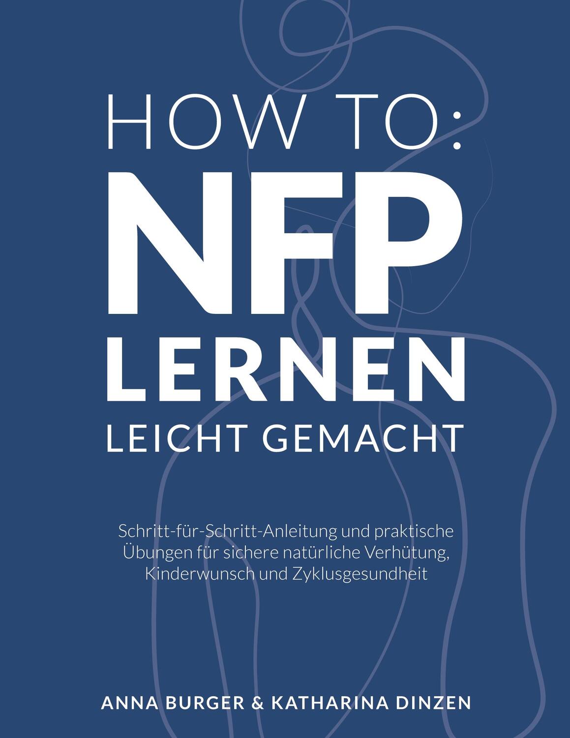 Cover: 9783758301605 | How to: NFP lernen leicht gemacht | Anna Burger (u. a.) | Taschenbuch