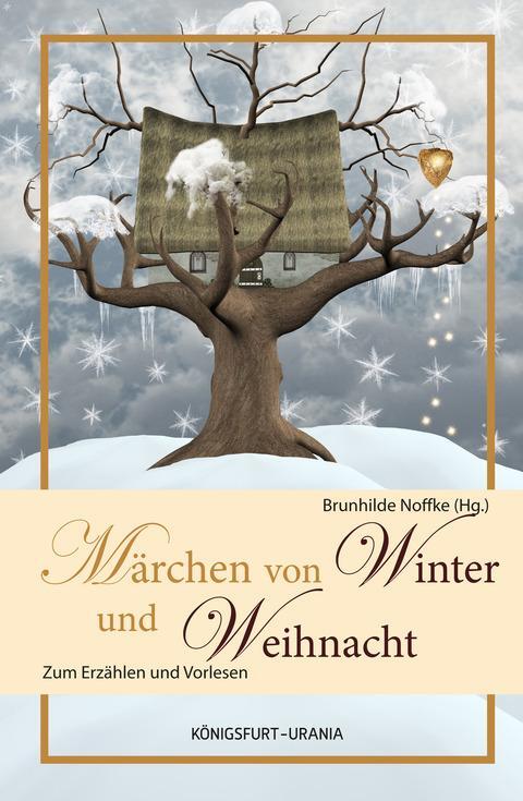 Cover: 9783868260403 | Märchen für Winter und Weihnacht | Zum Erzählen und Vorlesen | Noffke