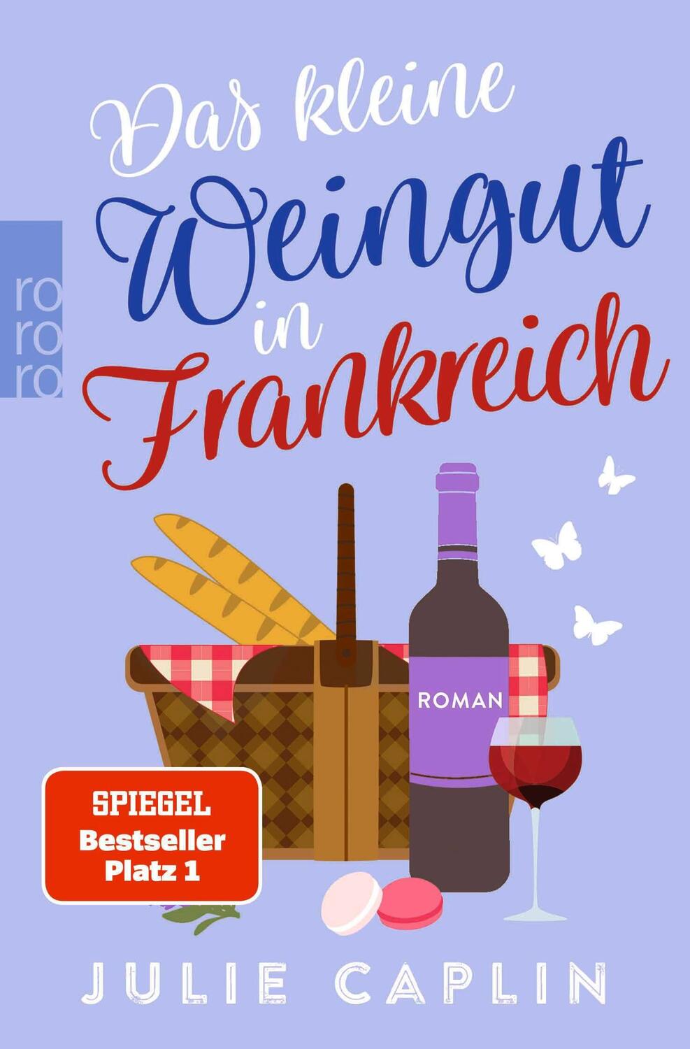 Cover: 9783499014574 | Das kleine Weingut in Frankreich | Julie Caplin | Taschenbuch | 448 S.