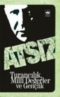 Cover: 9789754378245 | Turancilik, Milli Degerler ve Genclik | Hüseyin Nihal Atsiz | Buch