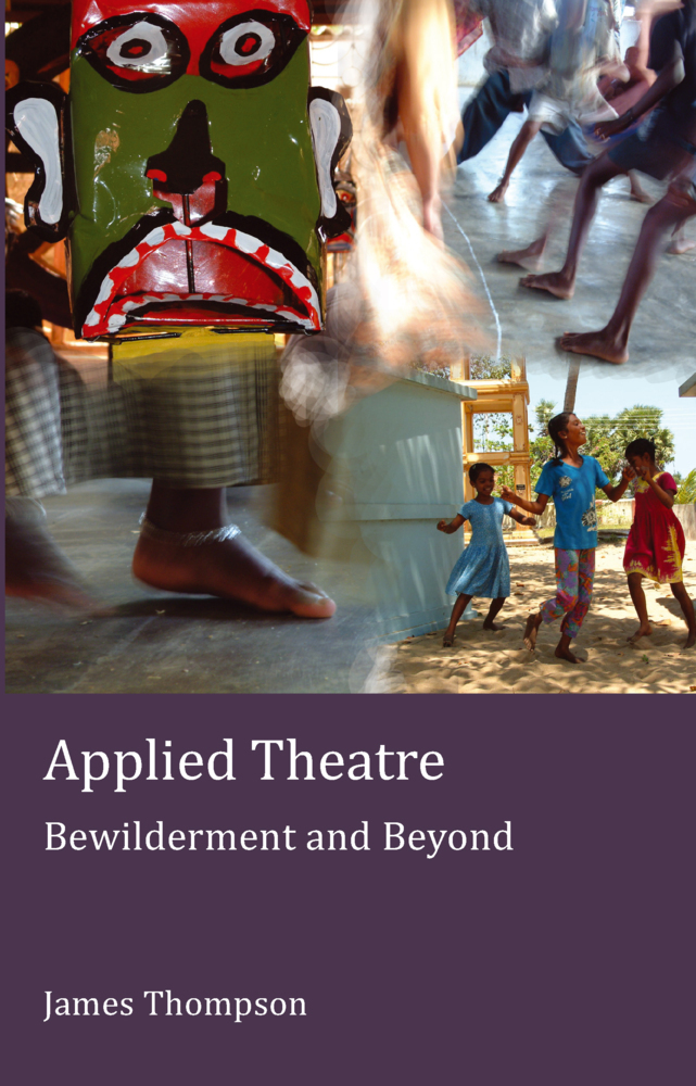 Cover: 9781906165437 | Applied Theatre | Bewilderment and Beyond | James Thompson | Buch