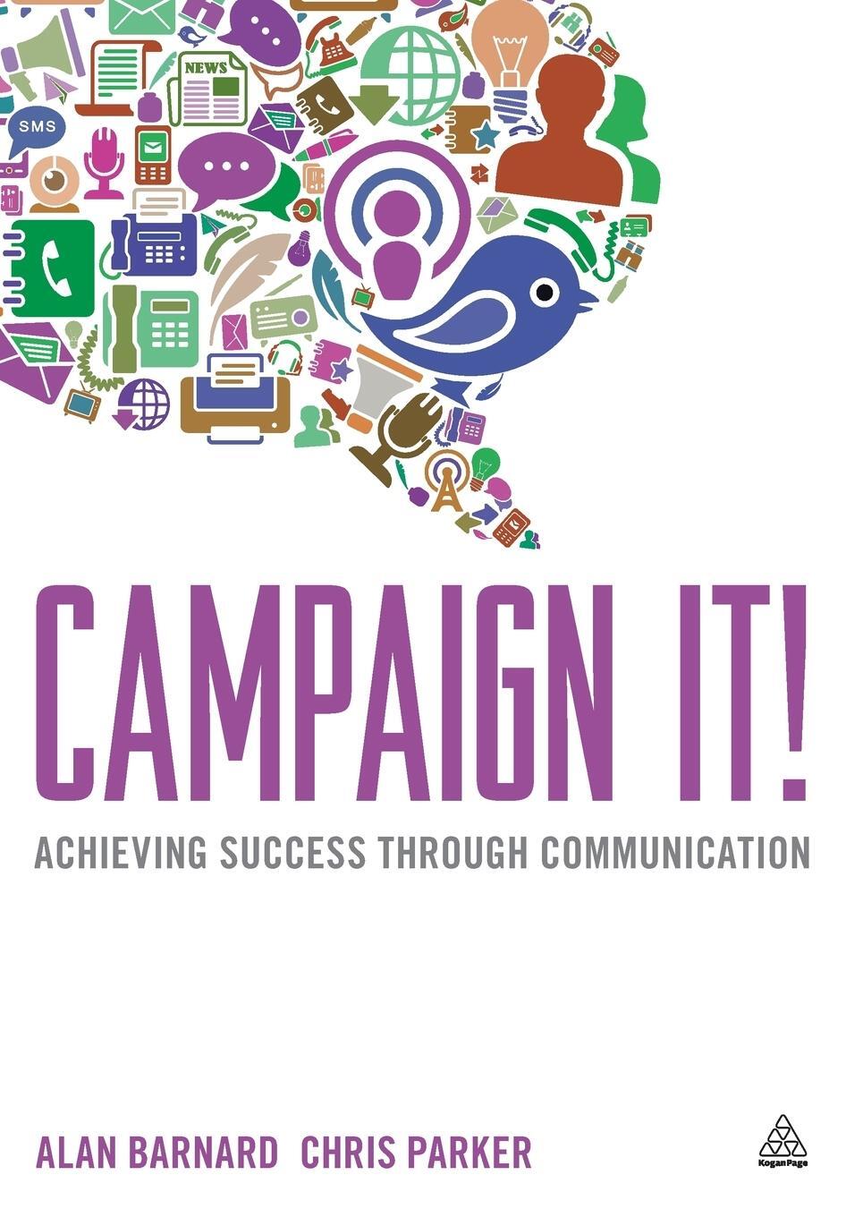 Cover: 9780749464202 | Campaign It! | Achieving Success Through Communication | Taschenbuch